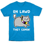Oh Lawd, They Comin' - Non-Binary T-Shirt
