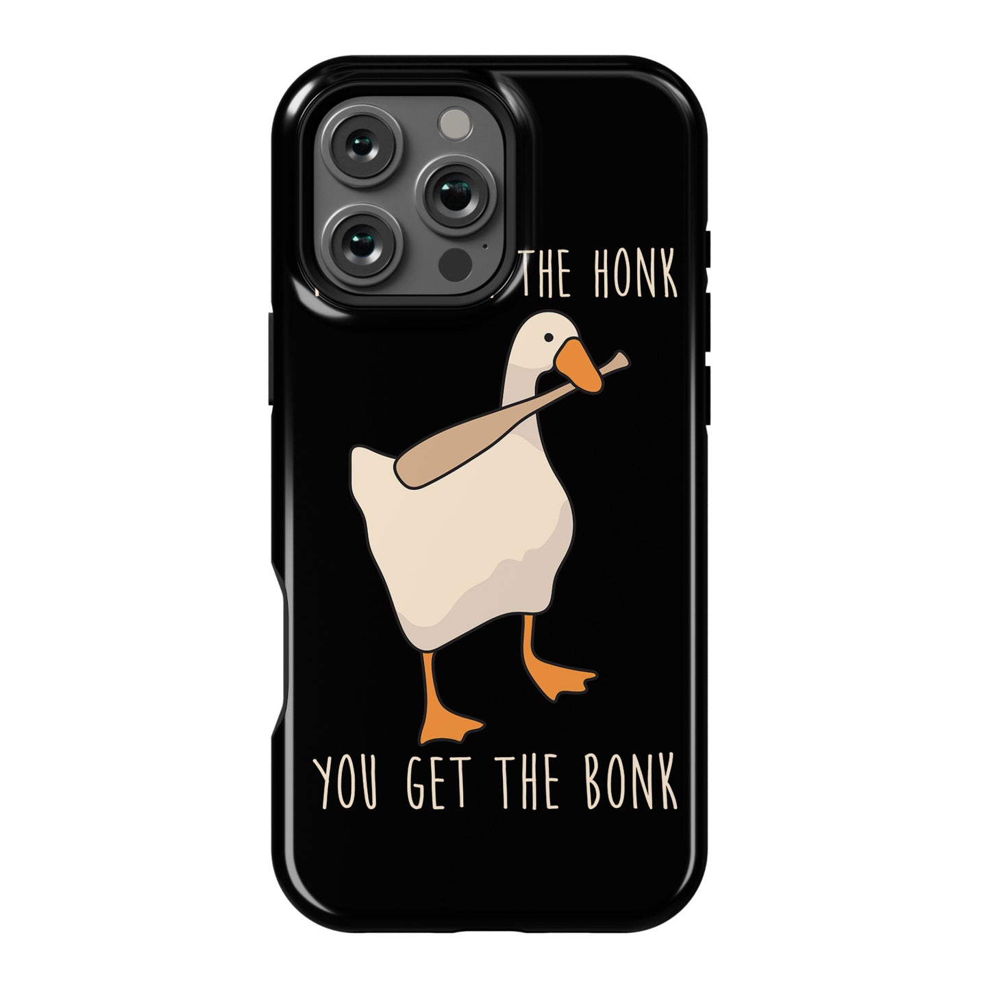 Mess With The Honk You Get The Bonk Phone Case