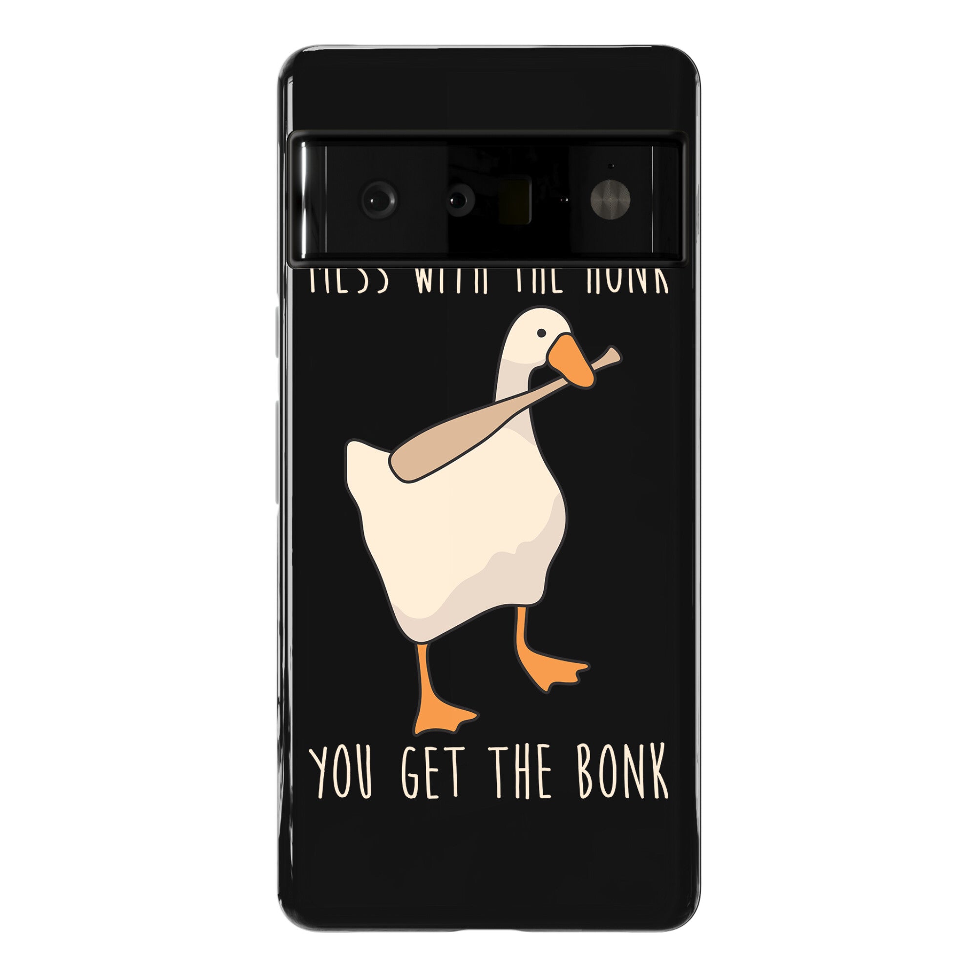 Mess With The Honk You Get The Bonk Phone Case