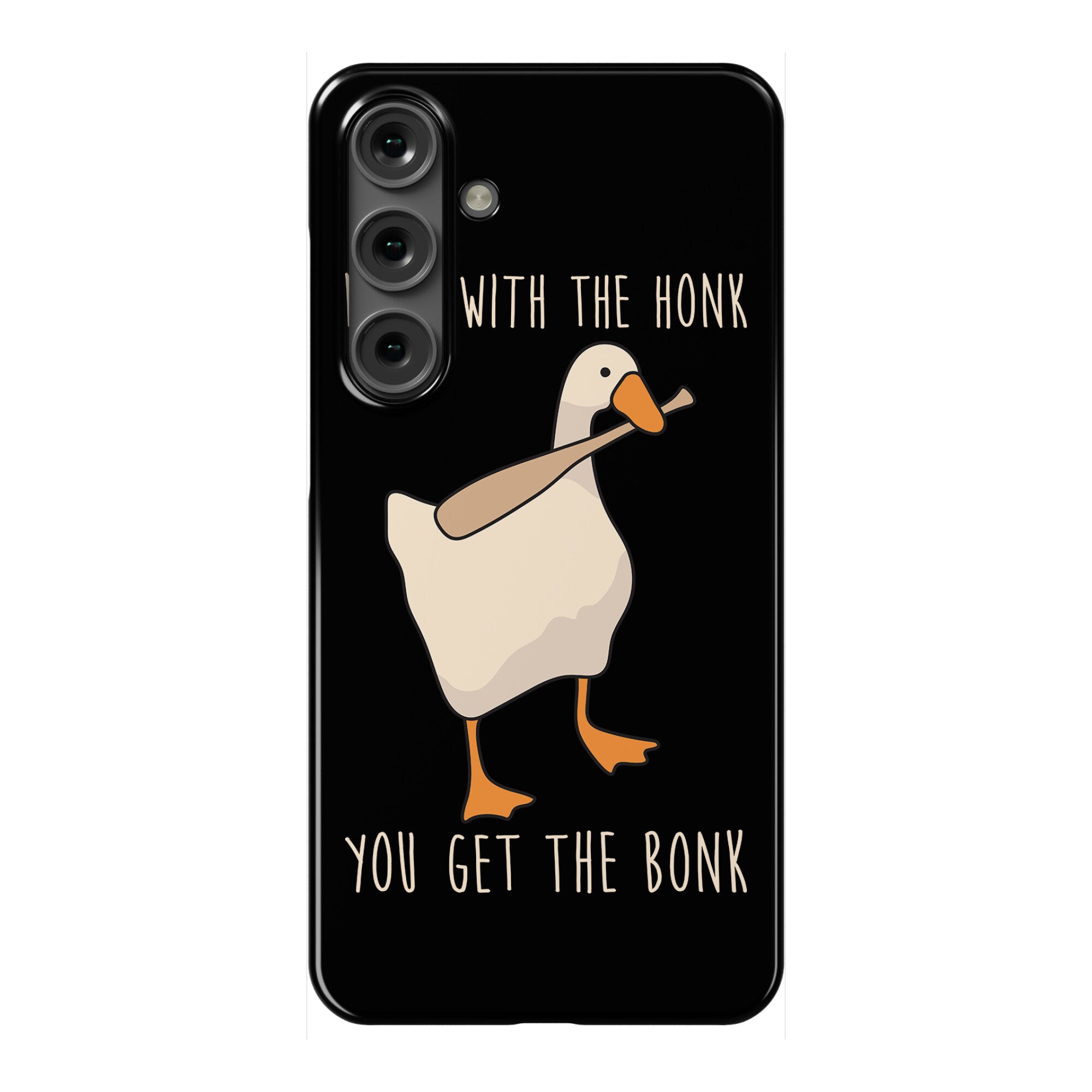 Mess With The Honk You Get The Bonk Phone Case