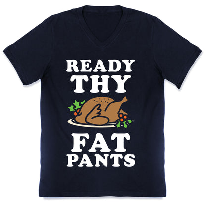 Ready Thy Fat Pants V-Neck