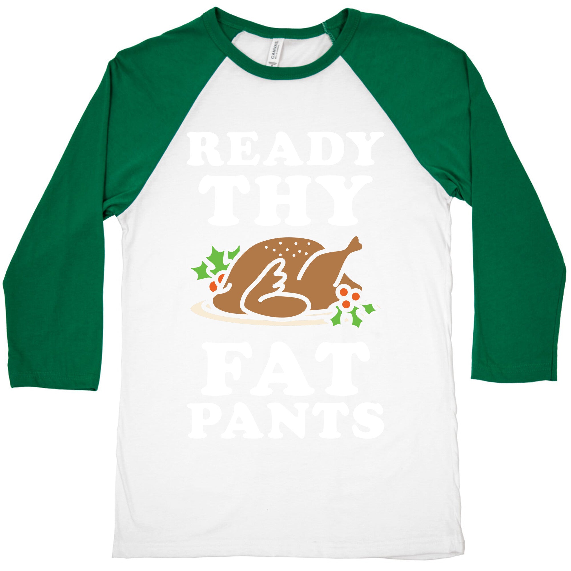 Ready Thy Fat Pants Baseball Tee