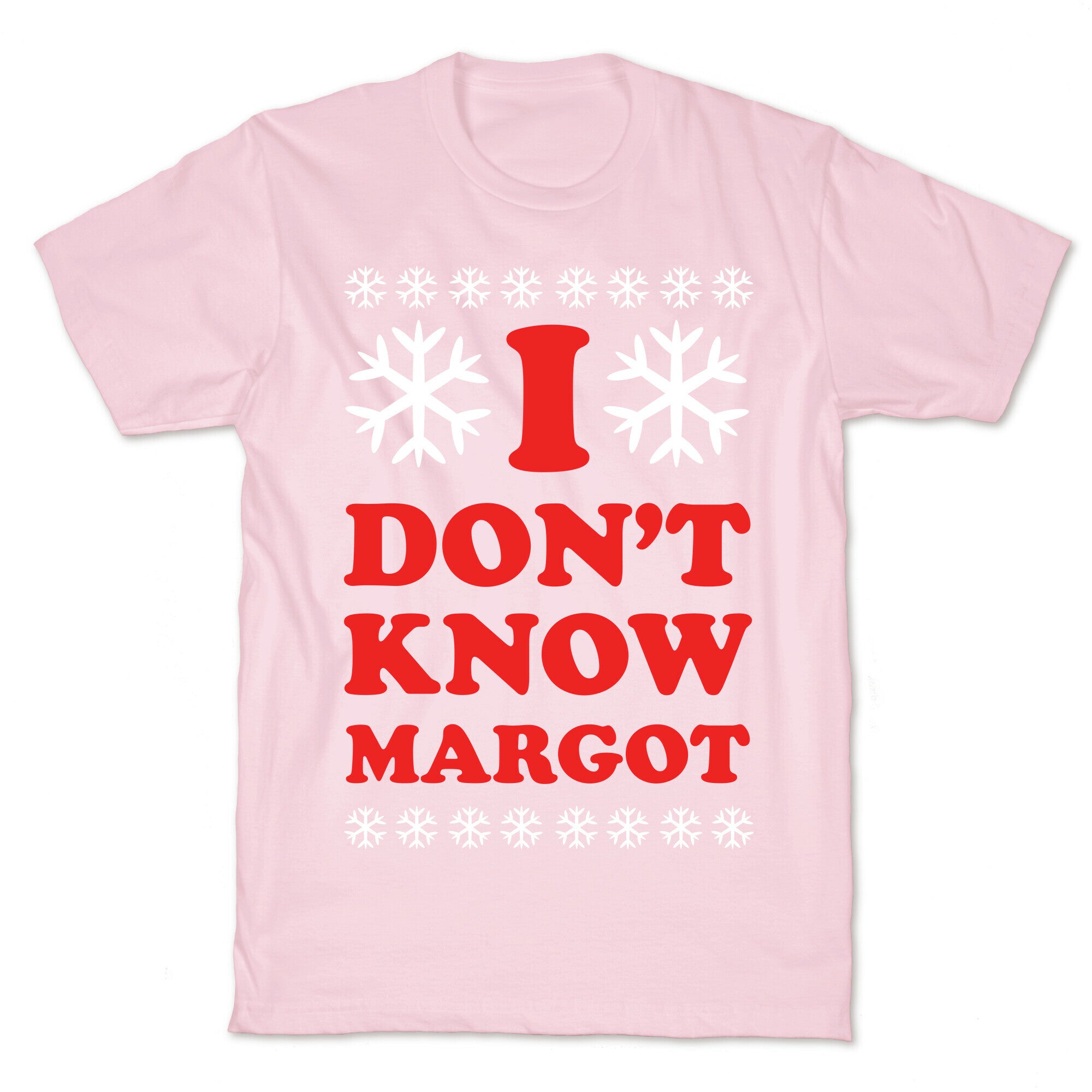 I Don't Know Margot T-Shirt