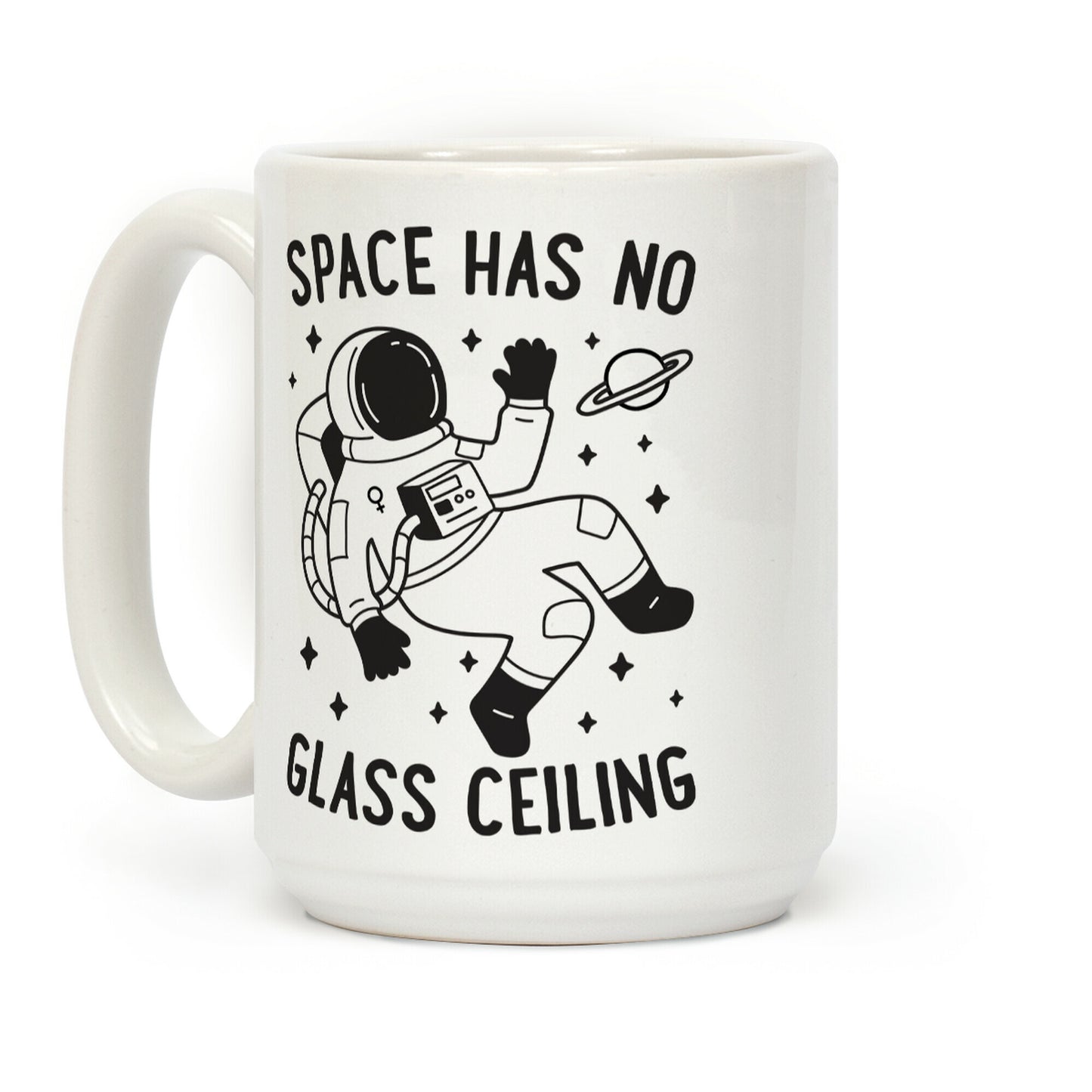 Space Has No Glass Ceiling Coffee Mug