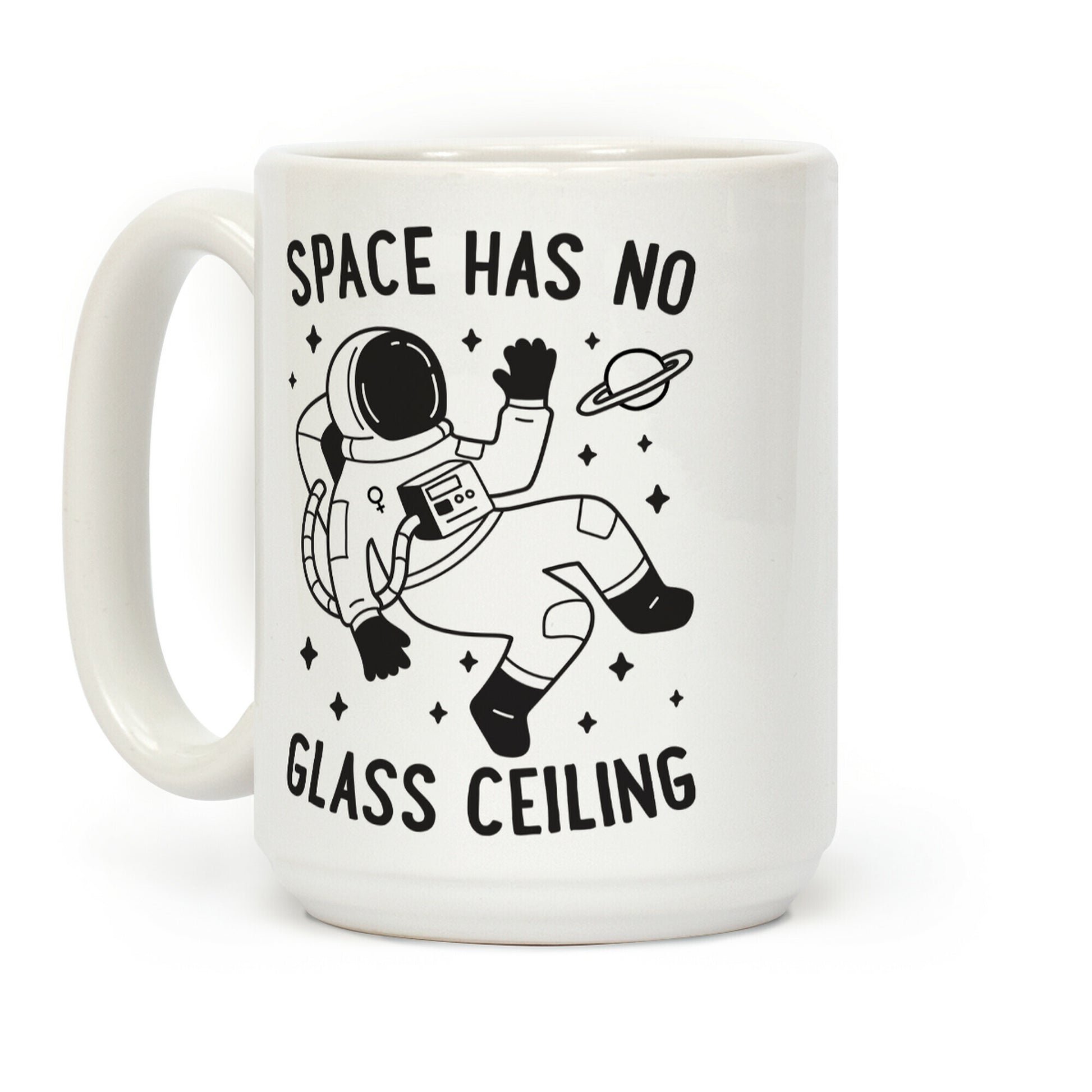 Space Has No Glass Ceiling Coffee Mug