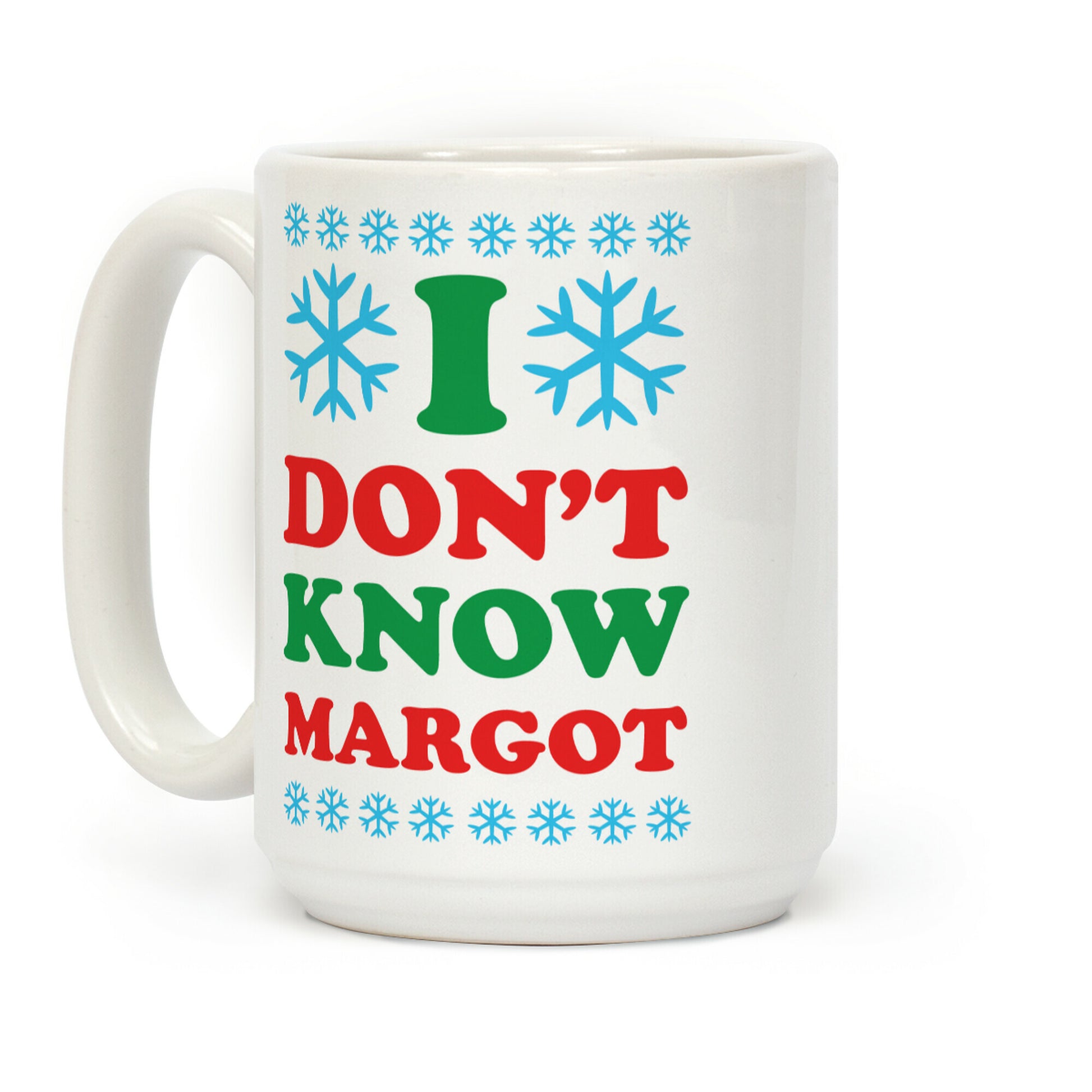I Don't Know Margot Coffee Mug