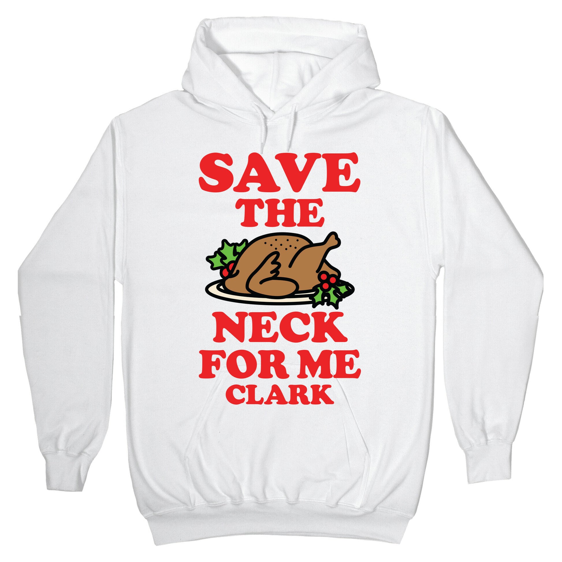 Save the Neck For Me Clark Hoodie