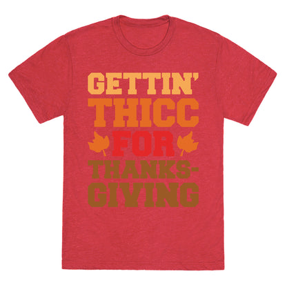 Gettin' Thicc For Thanksgiving Unisex Triblend Tee