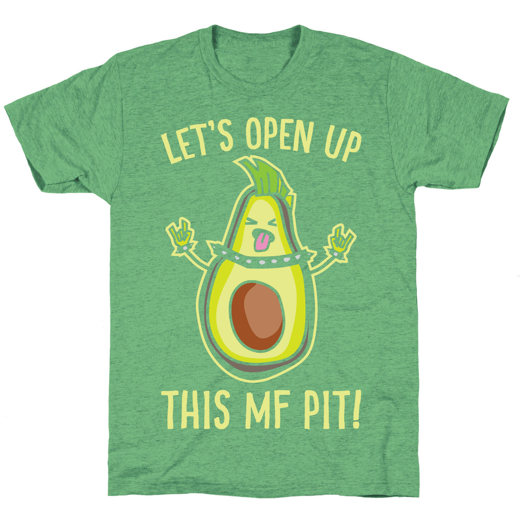 Let's Open Up This MF Pit (Avocado Parody) White Print Unisex Triblend Tee