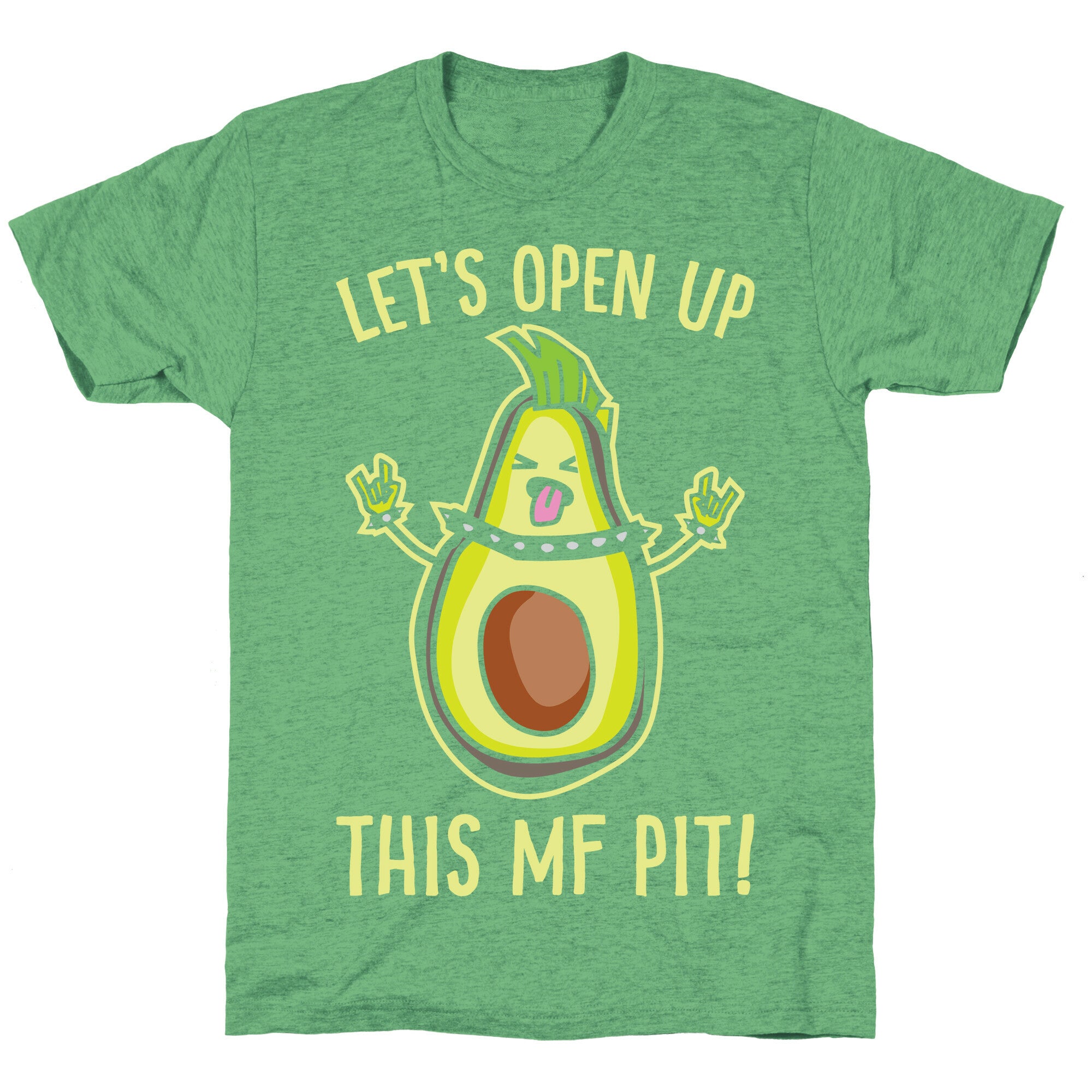Let's Open Up This MF Pit (Avocado Parody) White Print Unisex Triblend Tee