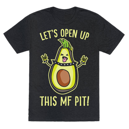 Let's Open Up This MF Pit (Avocado Parody) White Print Unisex Triblend Tee