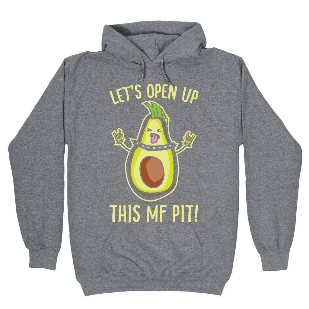 Let's Open Up This MF Pit (Avocado Parody) White Print Hoodie
