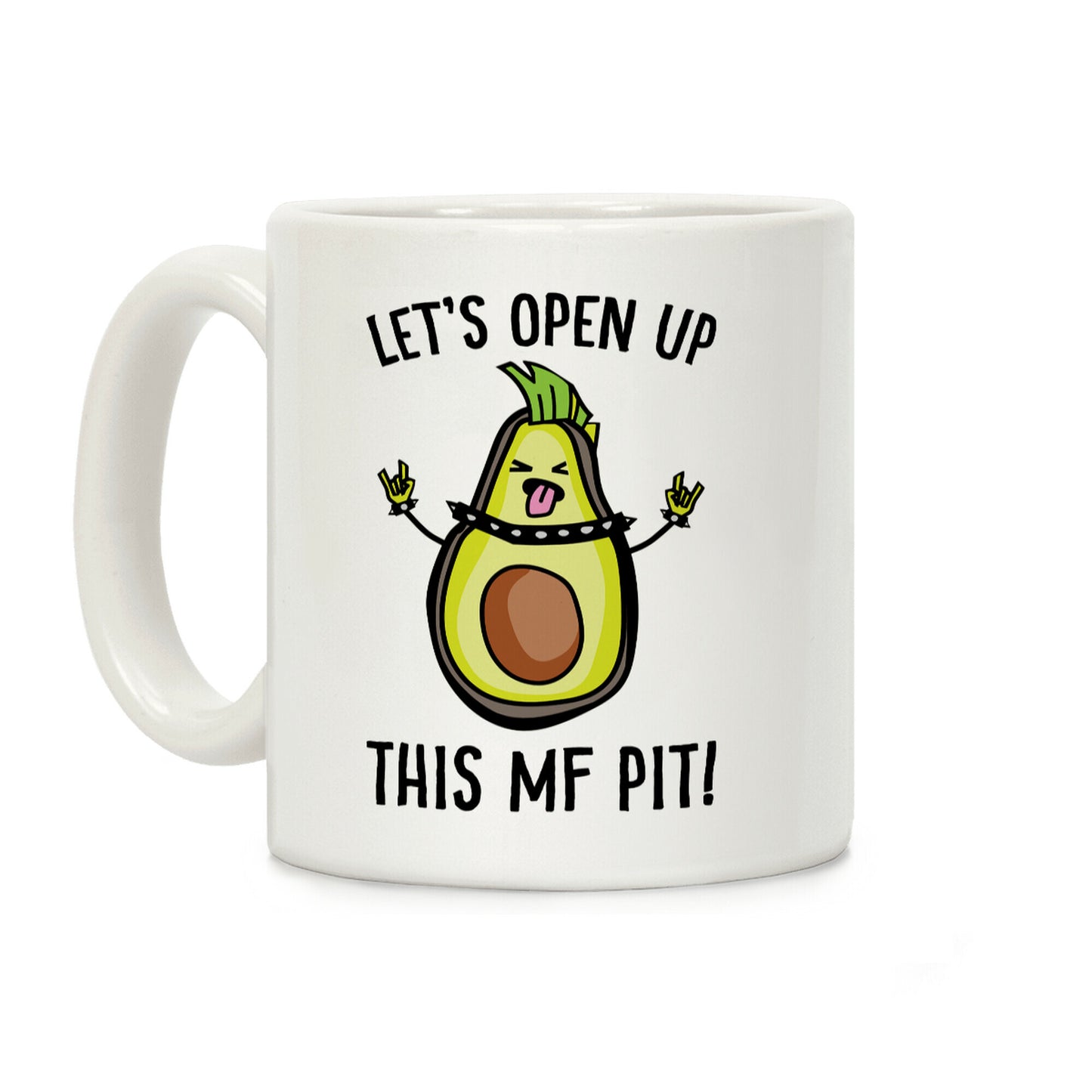 Let's Open Up This MF Pit (Avocado Parody) Coffee Mug