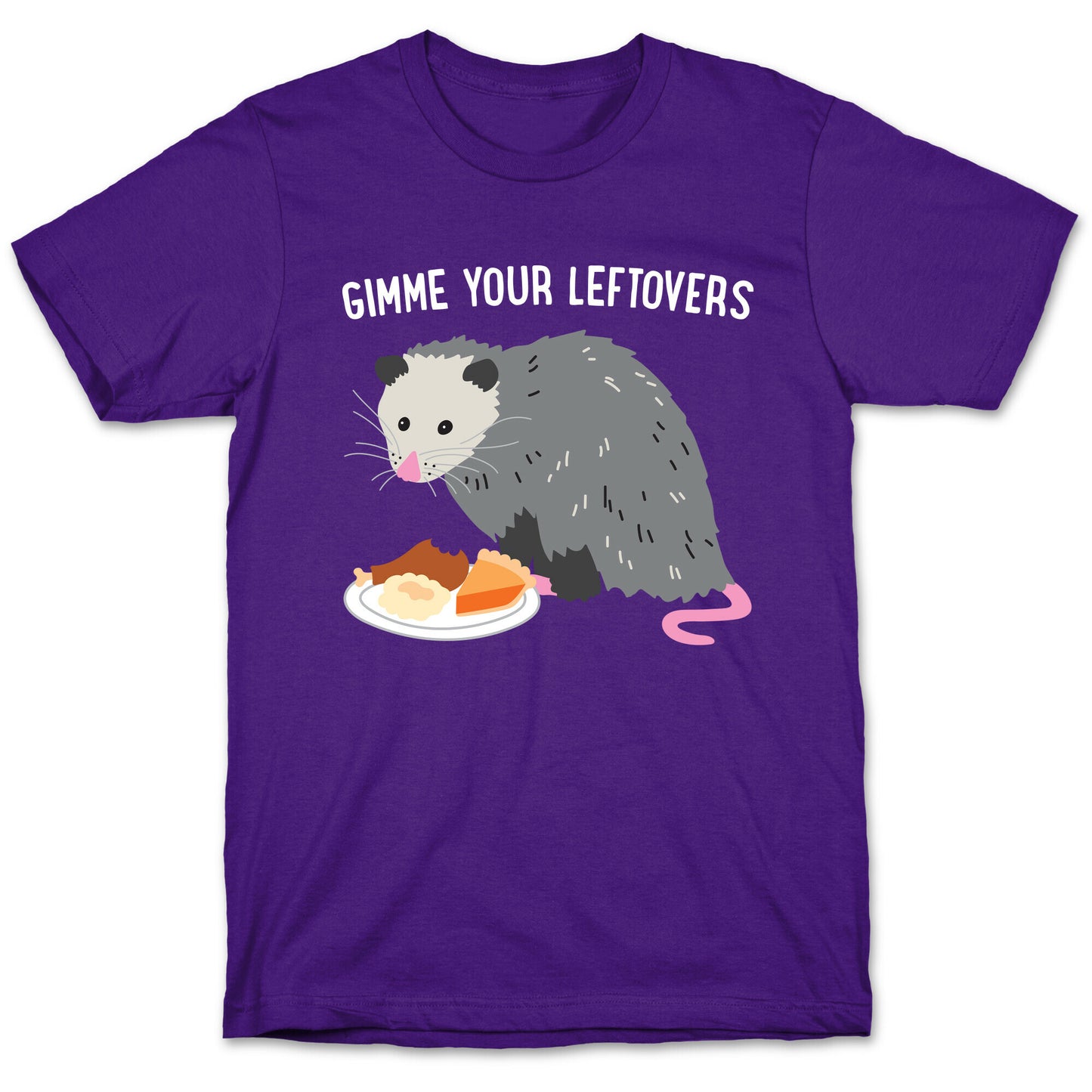 Gimme Your Leftovers Possum T-Shirt