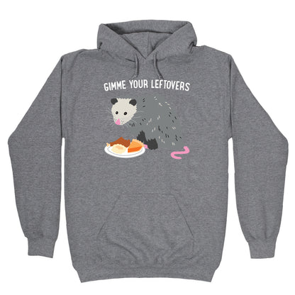 Gimme Your Leftovers Possum Hoodie