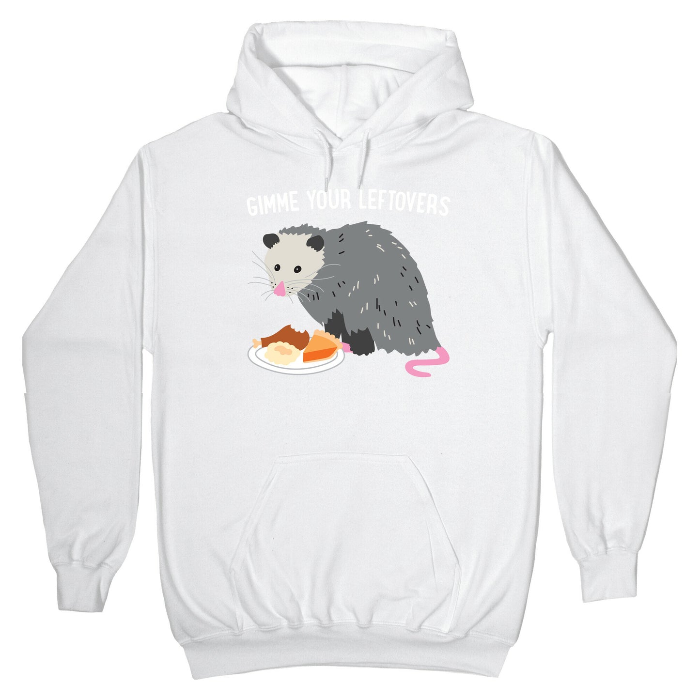 Gimme Your Leftovers Possum Hoodie