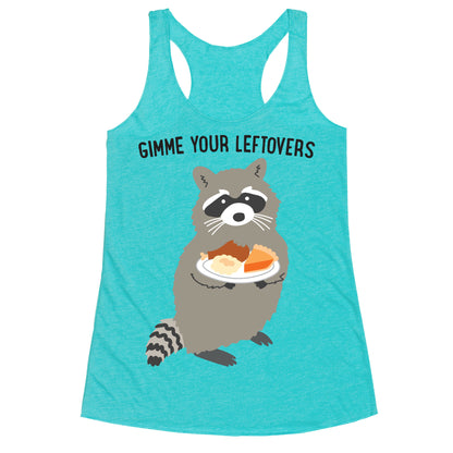 Gimme Your Leftovers Raccoon Racerback Tank