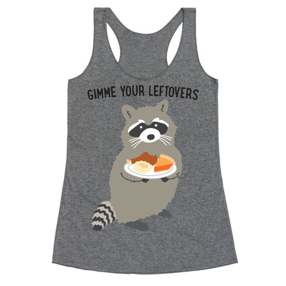 Gimme Your Leftovers Raccoon Racerback Tank