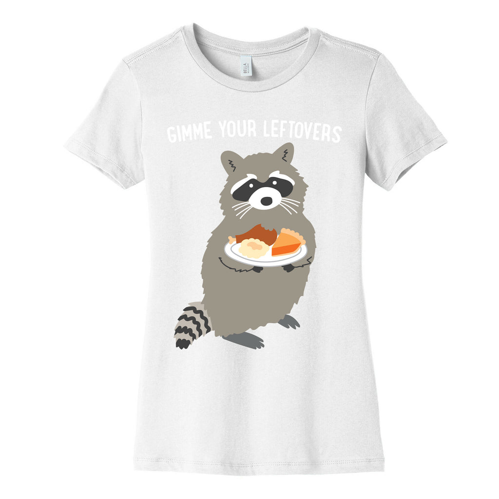 Gimme Your Leftovers Raccoon Women's Cotton Tee