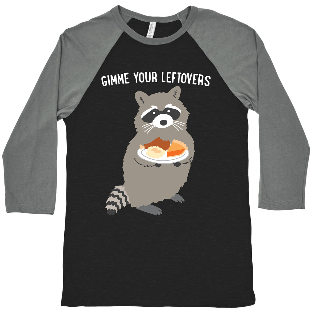 Gimme Your Leftovers Raccoon Baseball Tee