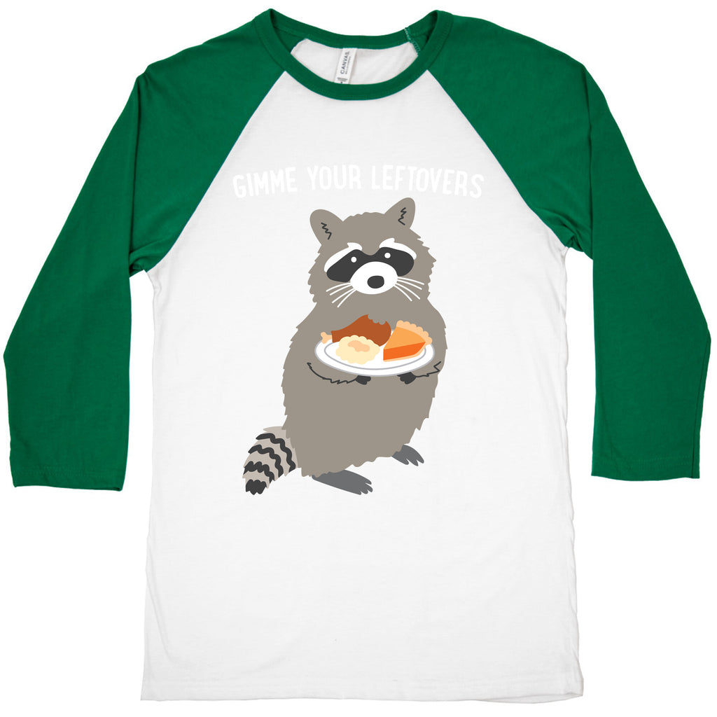 Gimme Your Leftovers Raccoon Baseball Tee