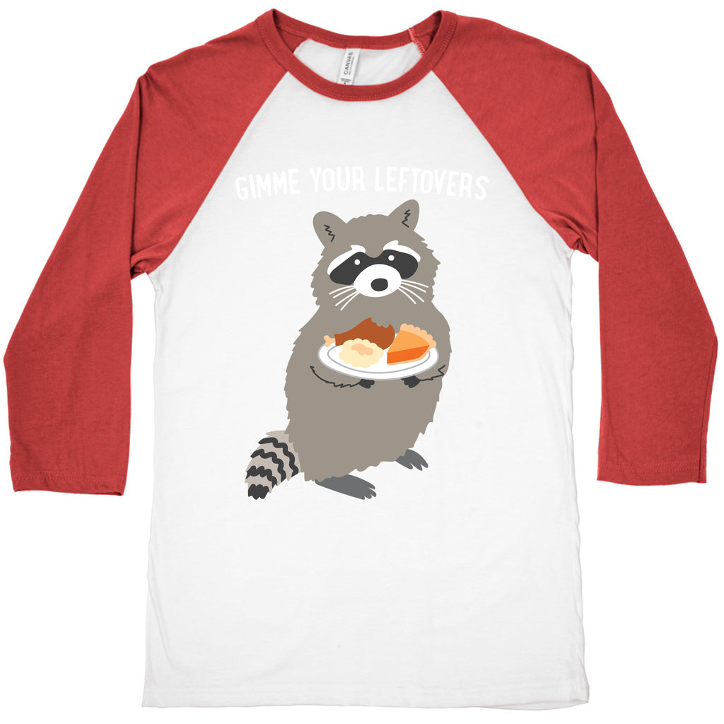 Gimme Your Leftovers Raccoon Baseball Tee