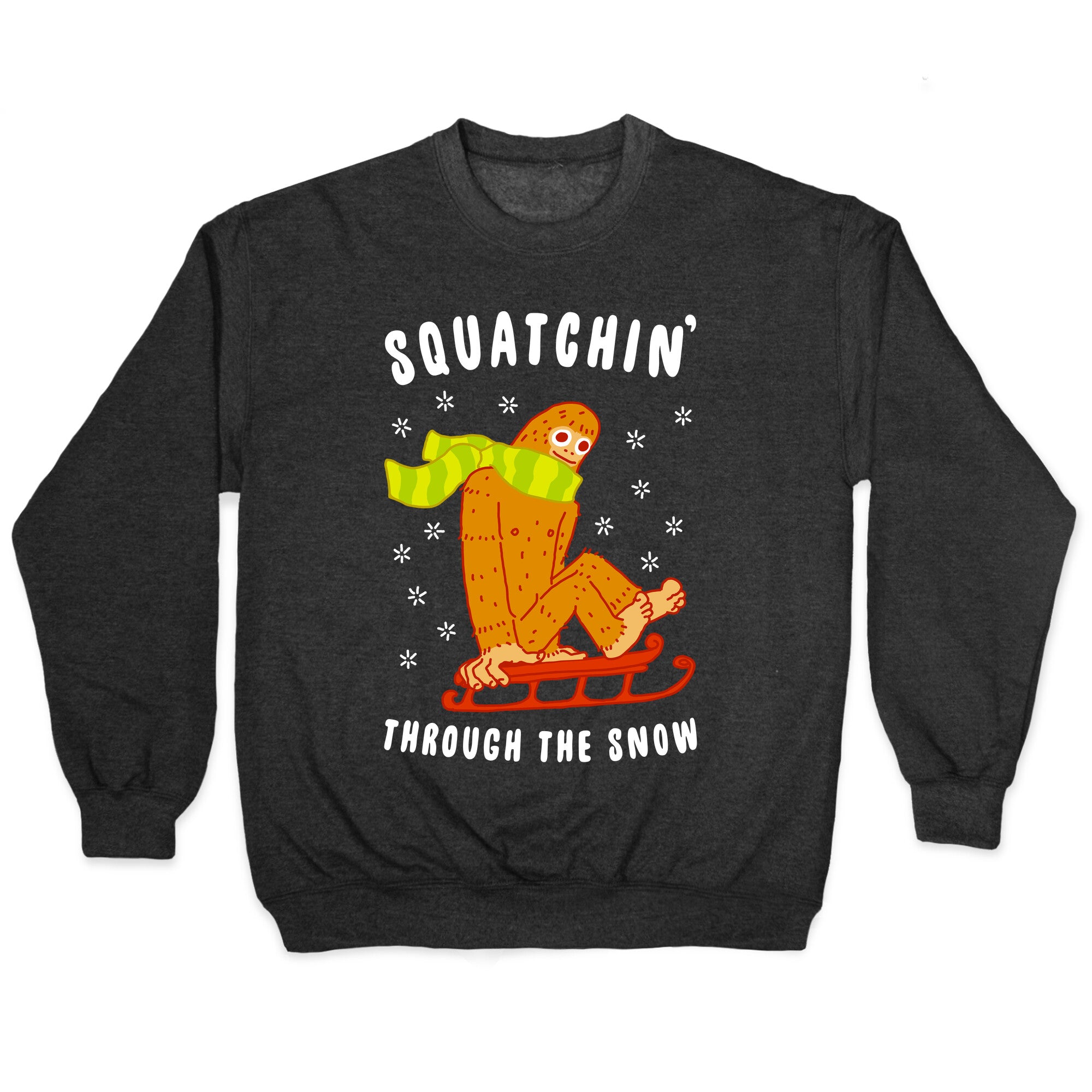 Squatchin Through the Snow Crewneck Sweatshirt
