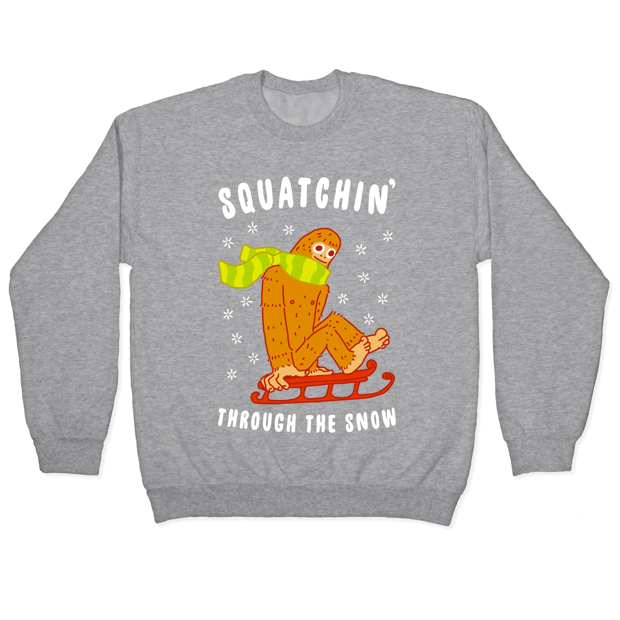 Squatchin Through the Snow Crewneck Sweatshirt