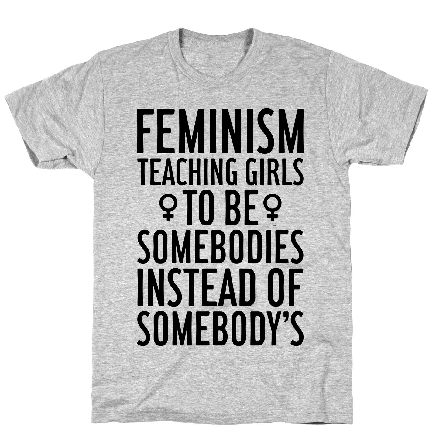 Feminism: Teaching Girls T-Shirt