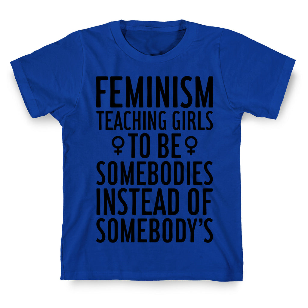 Feminism: Teaching Girls T-Shirt