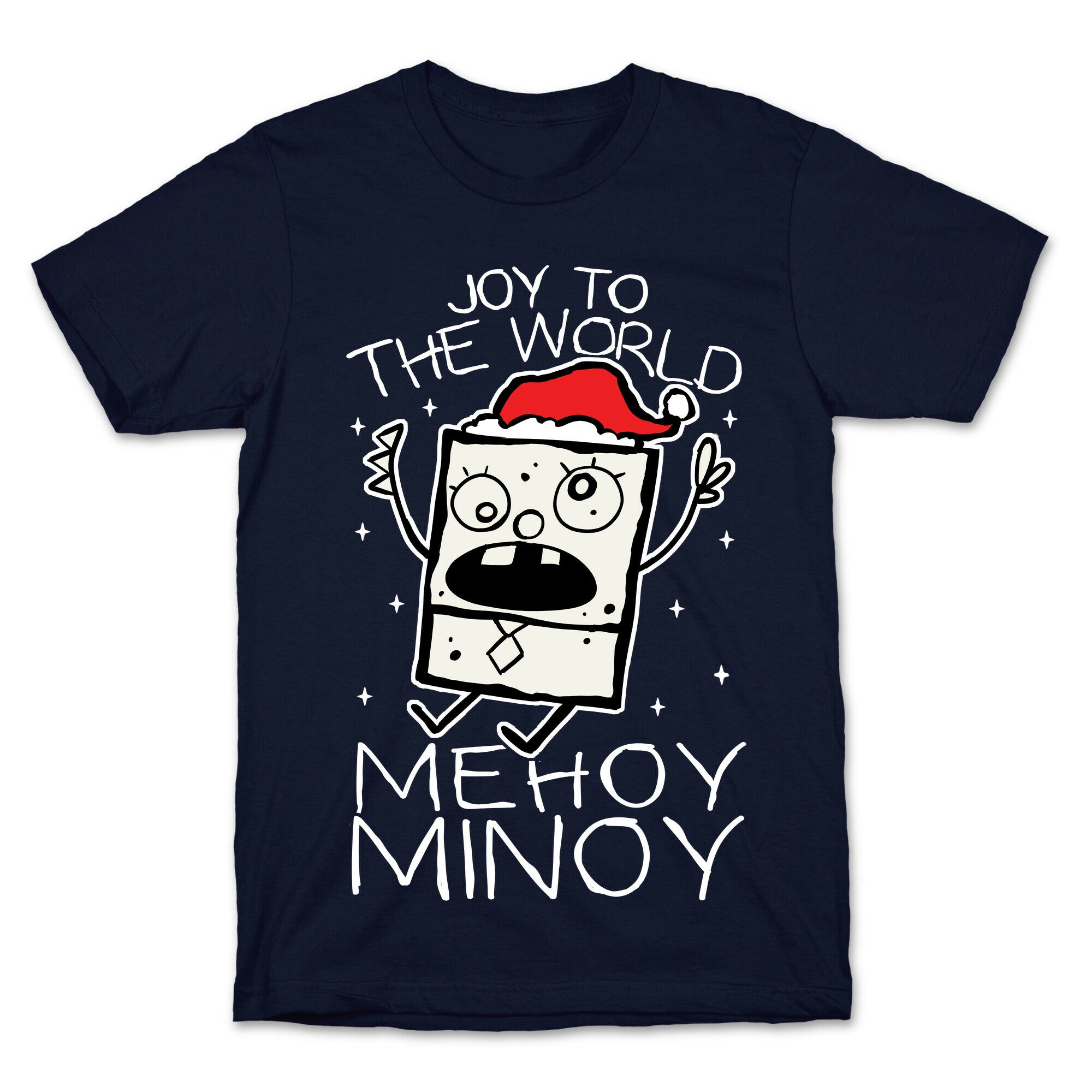 Joy To The World, Mihoy Minoy T-Shirt