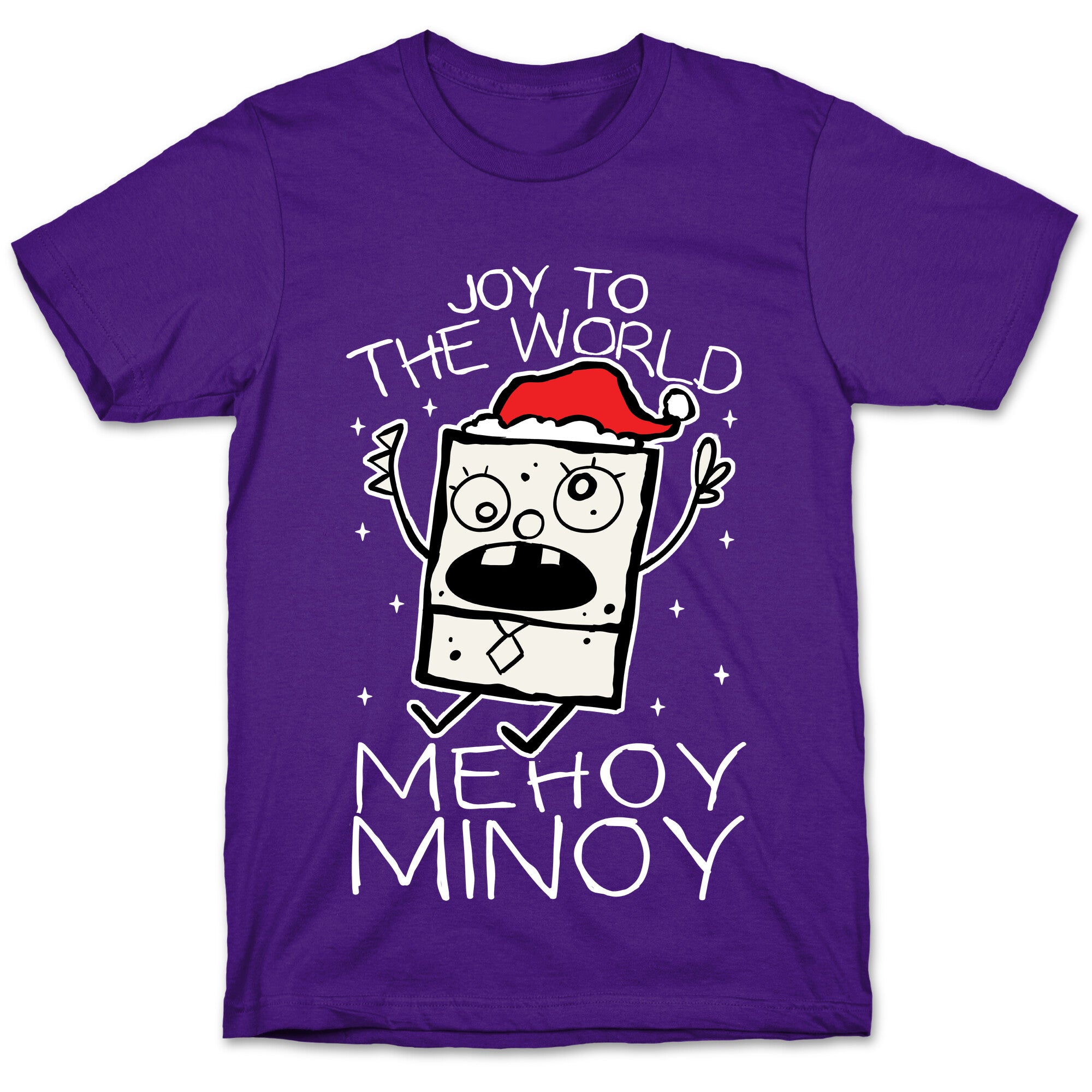 Joy To The World, Mihoy Minoy T-Shirt