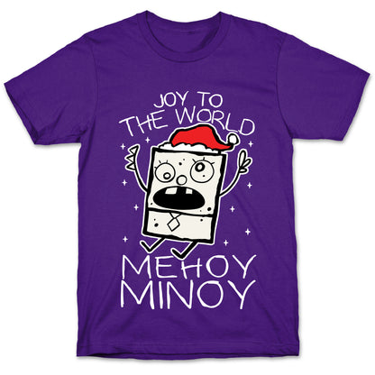 Joy To The World, Mihoy Minoy T-Shirt