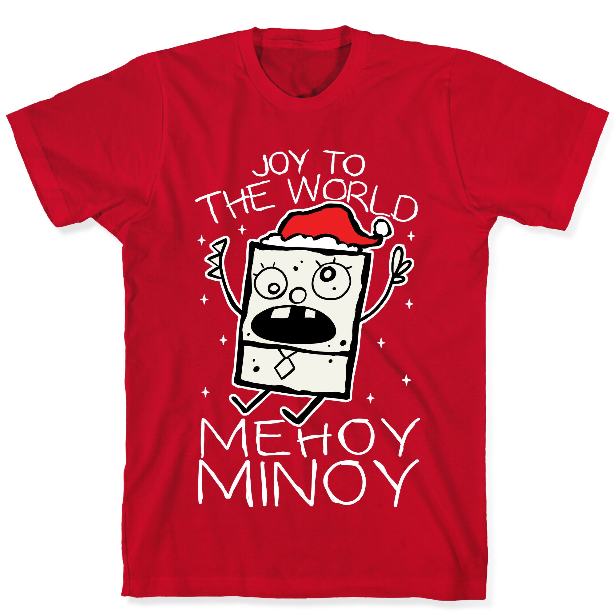 Joy To The World, Mihoy Minoy T-Shirt