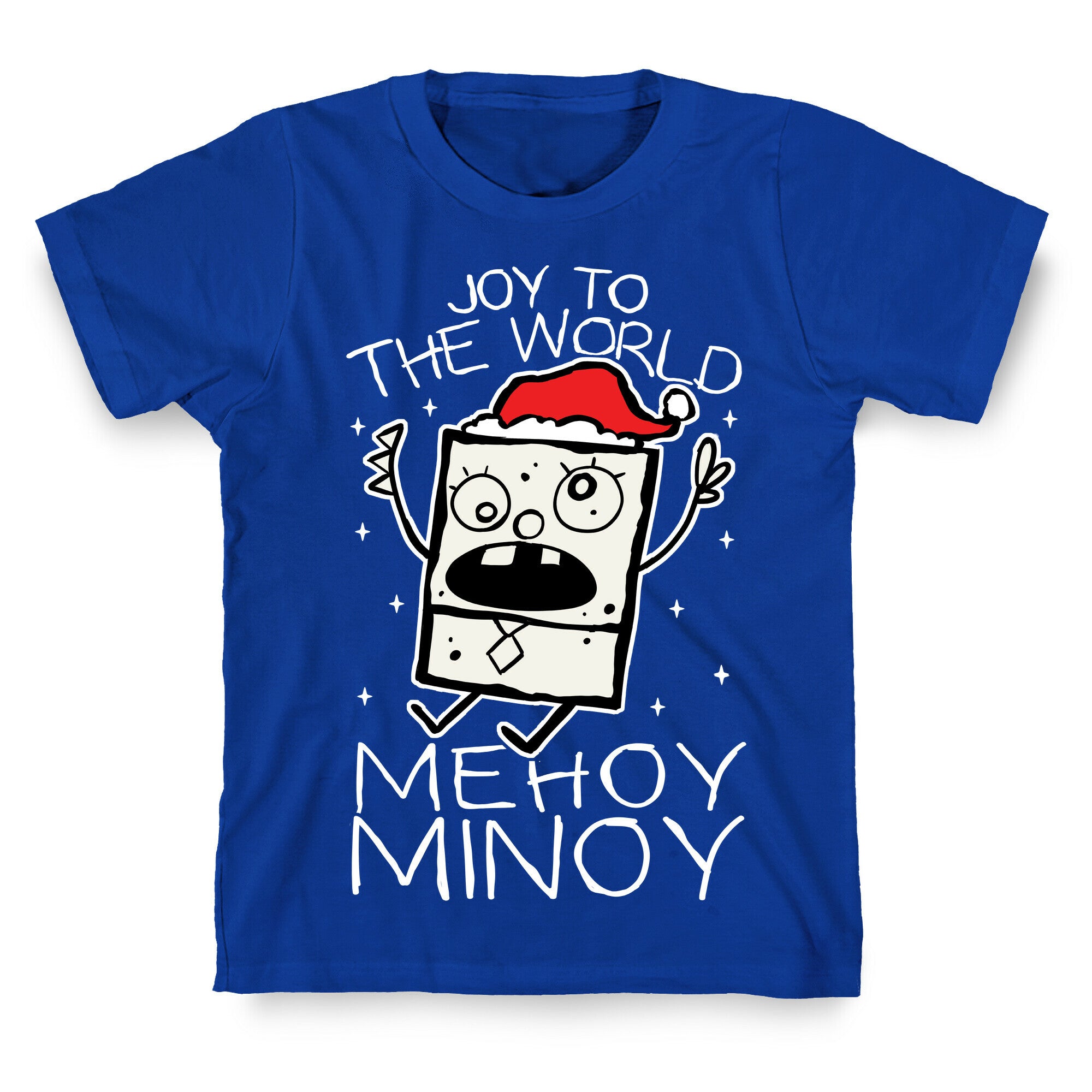 Joy To The World, Mihoy Minoy T-Shirt