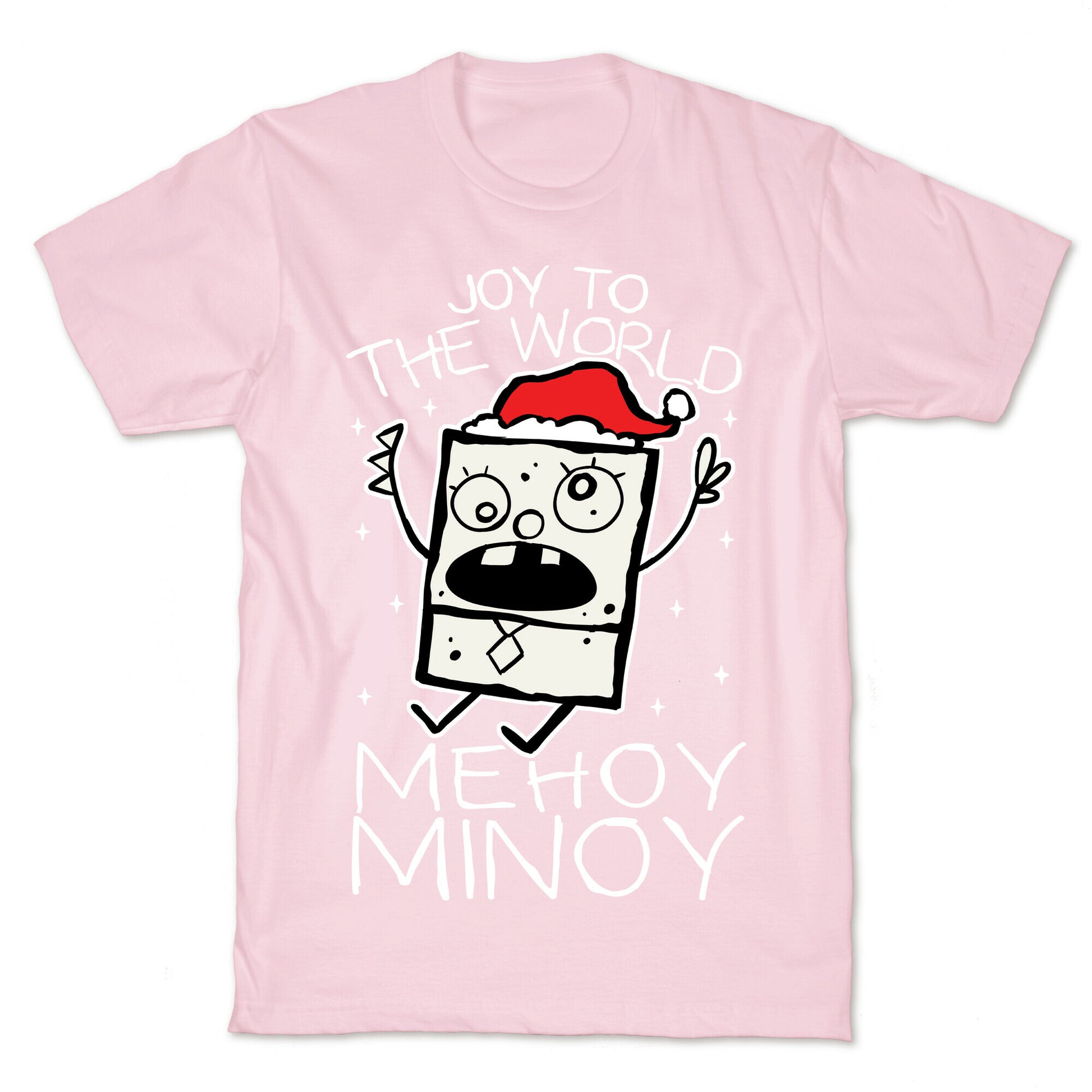 Joy To The World, Mihoy Minoy T-Shirt