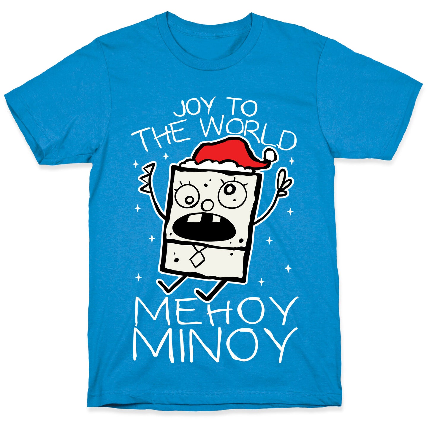Joy To The World, Mihoy Minoy T-Shirt