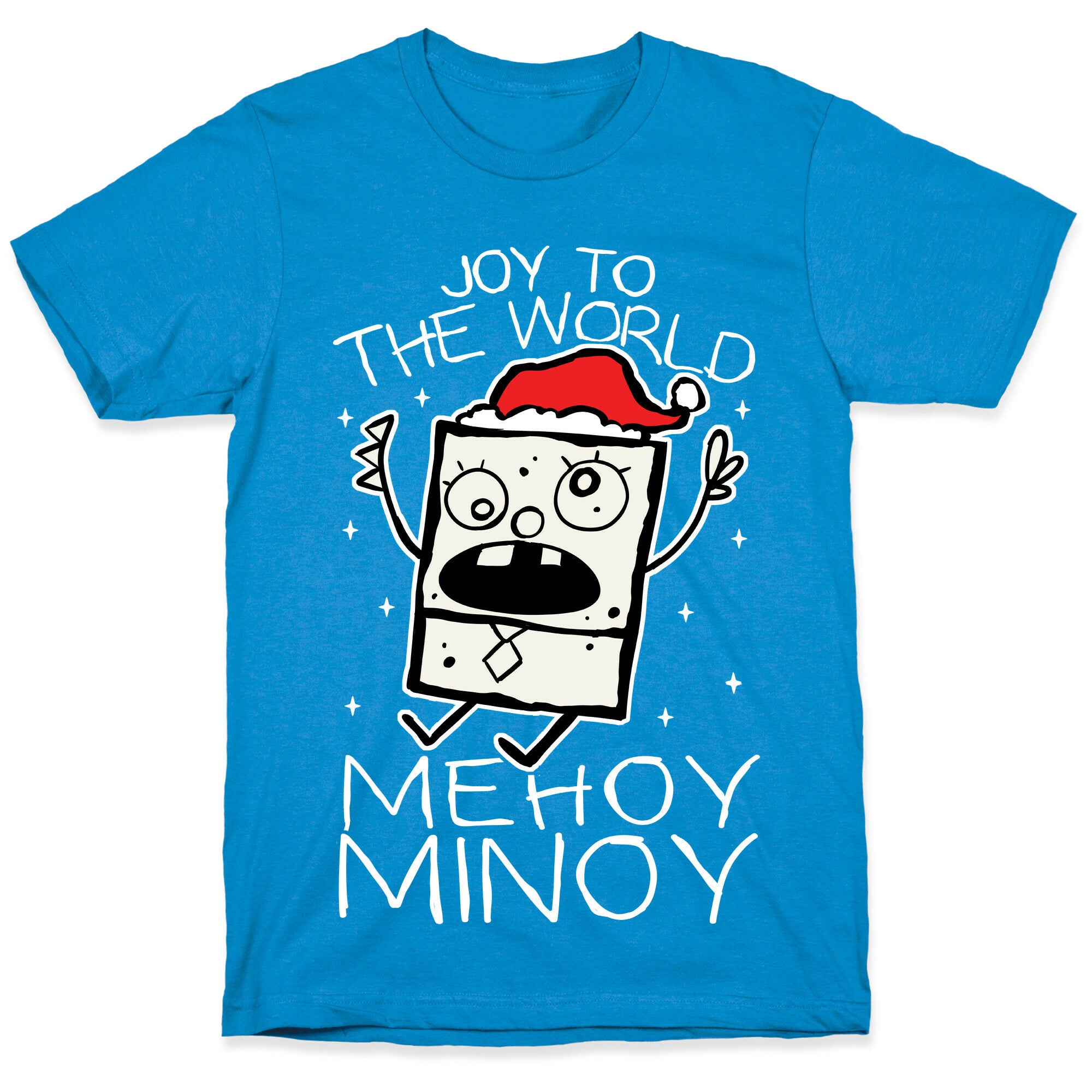 Joy To The World, Mihoy Minoy T-Shirt