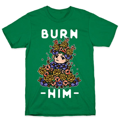 Burn Him May Queen T-Shirt
