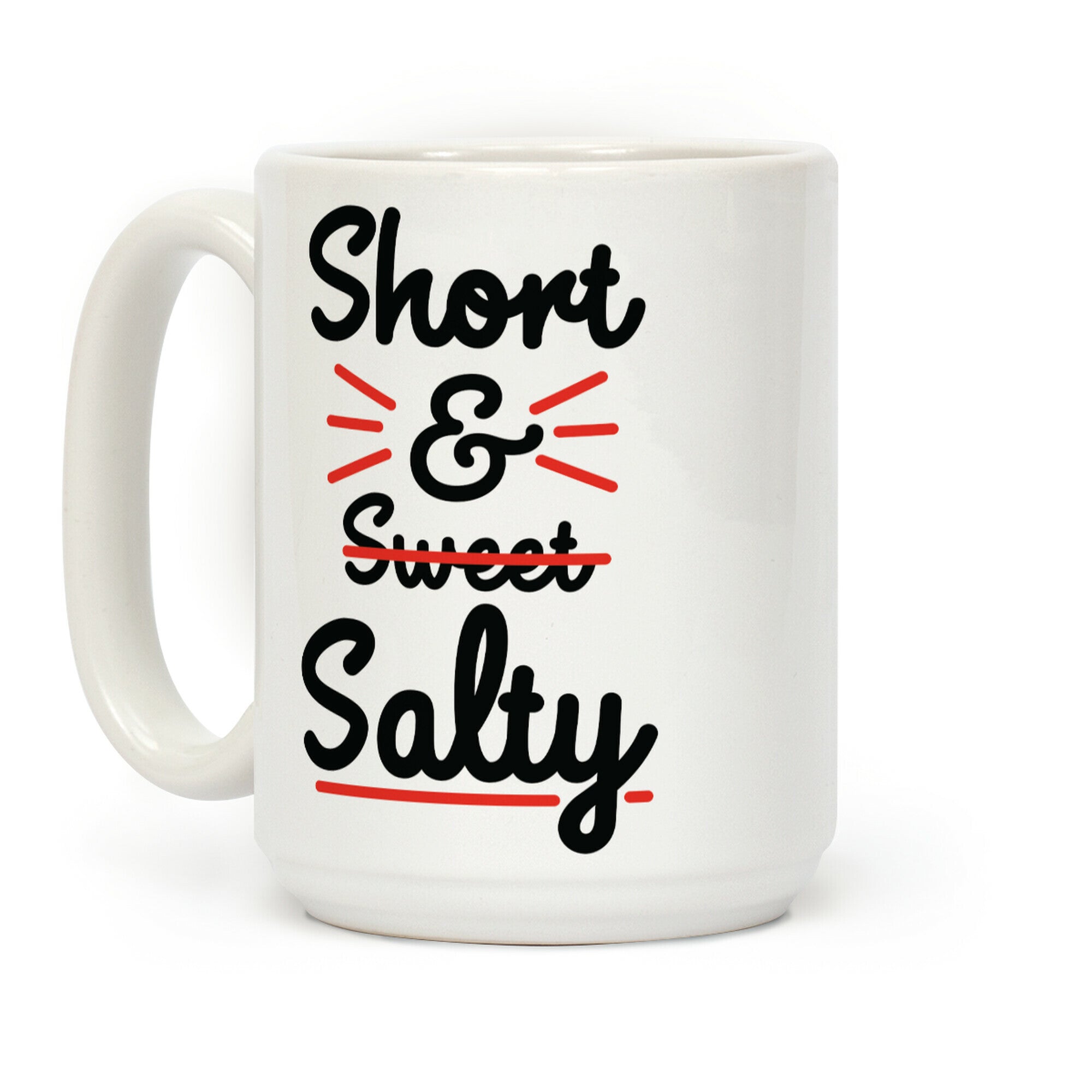 Short and Salty Coffee Mug