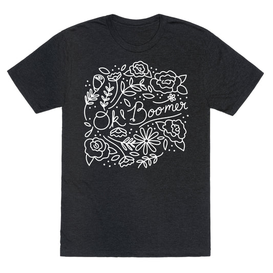 Ok Boomer Bloom Floral Unisex Triblend Tee