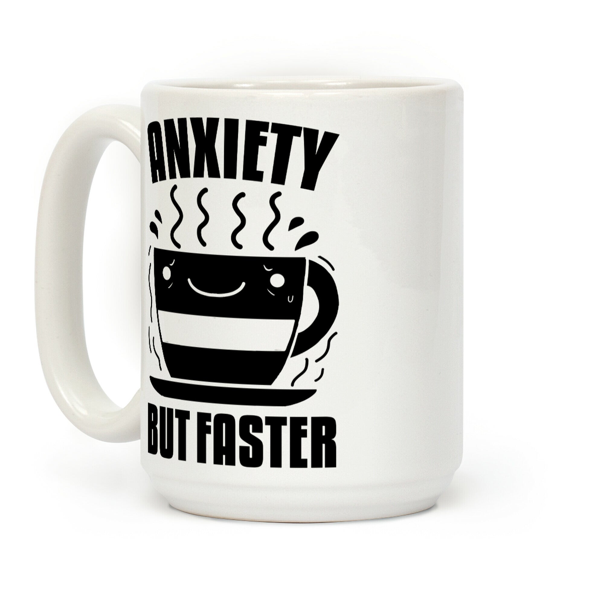 Anxiety, But Faster Coffee Mug