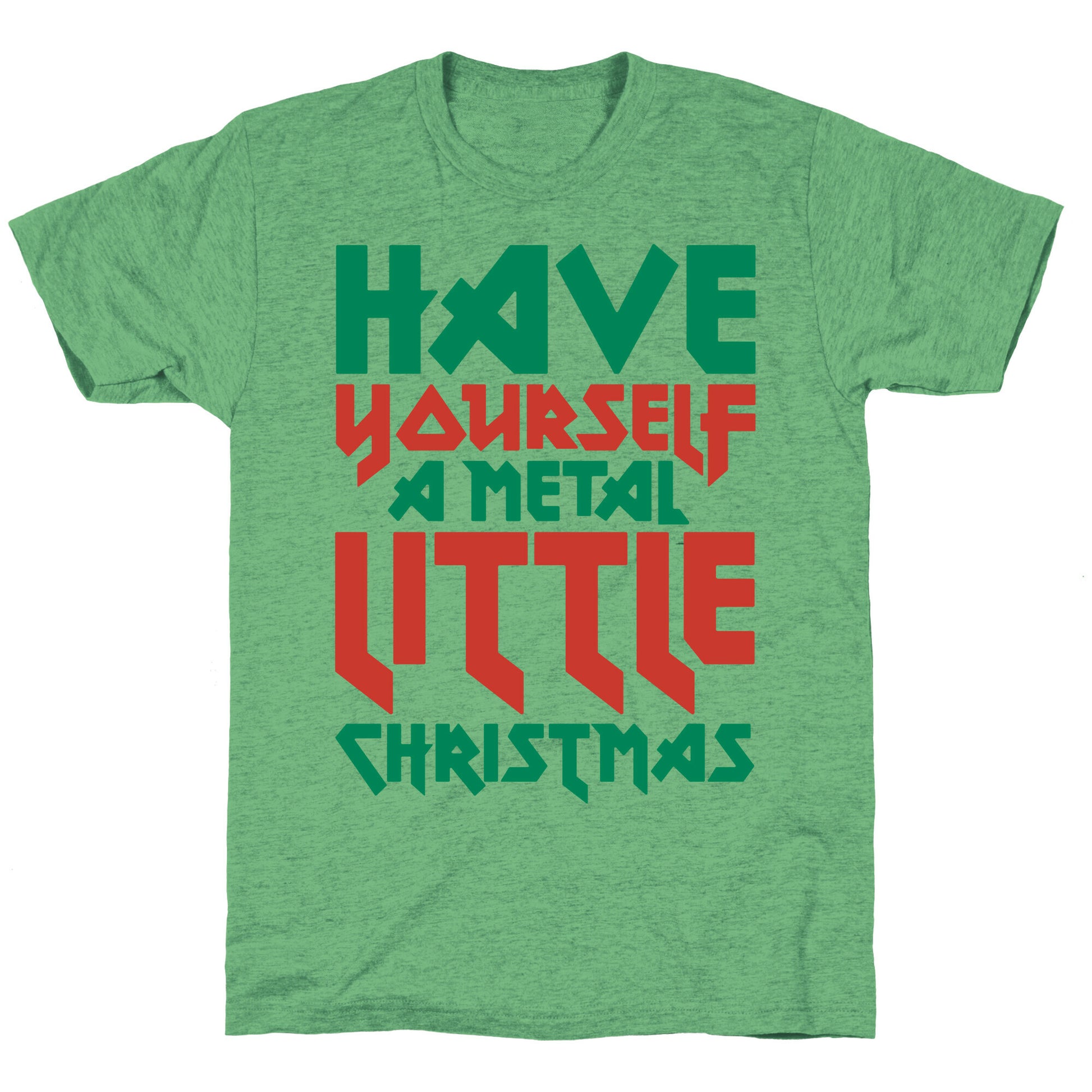 Have Yourself A Metal Little Christmas  Unisex Triblend Tee