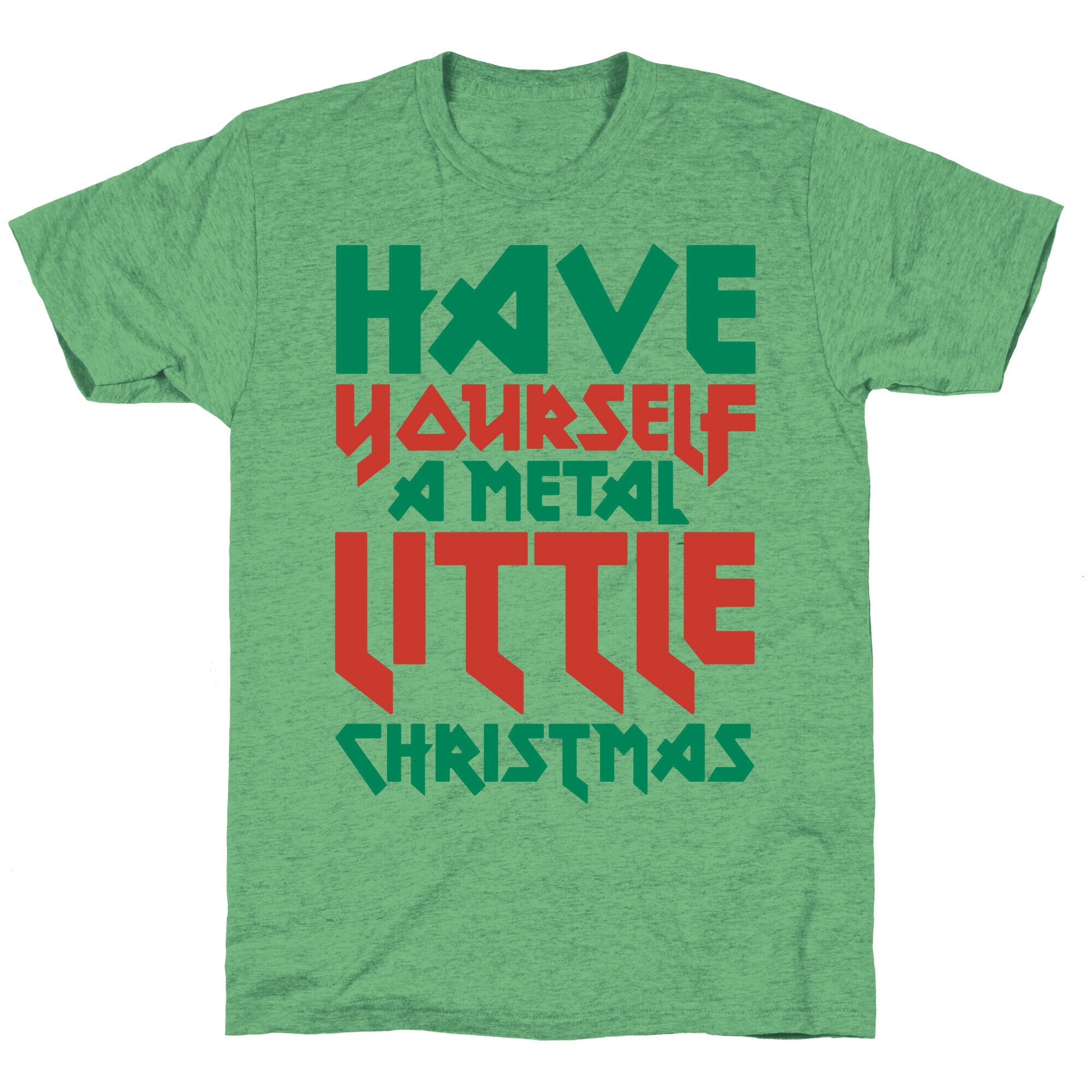 Have Yourself A Metal Little Christmas  Unisex Triblend Tee