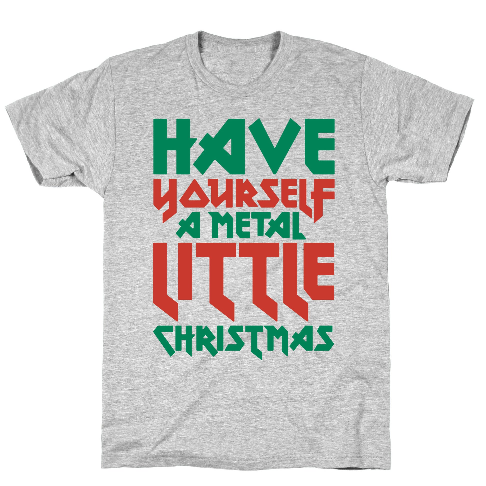 Have Yourself A Metal Little Christmas White Print T-Shirt