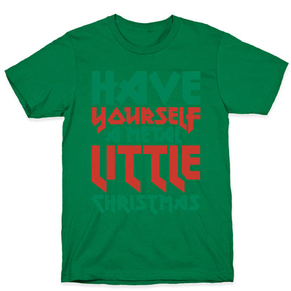 Have Yourself A Metal Little Christmas White Print T-Shirt