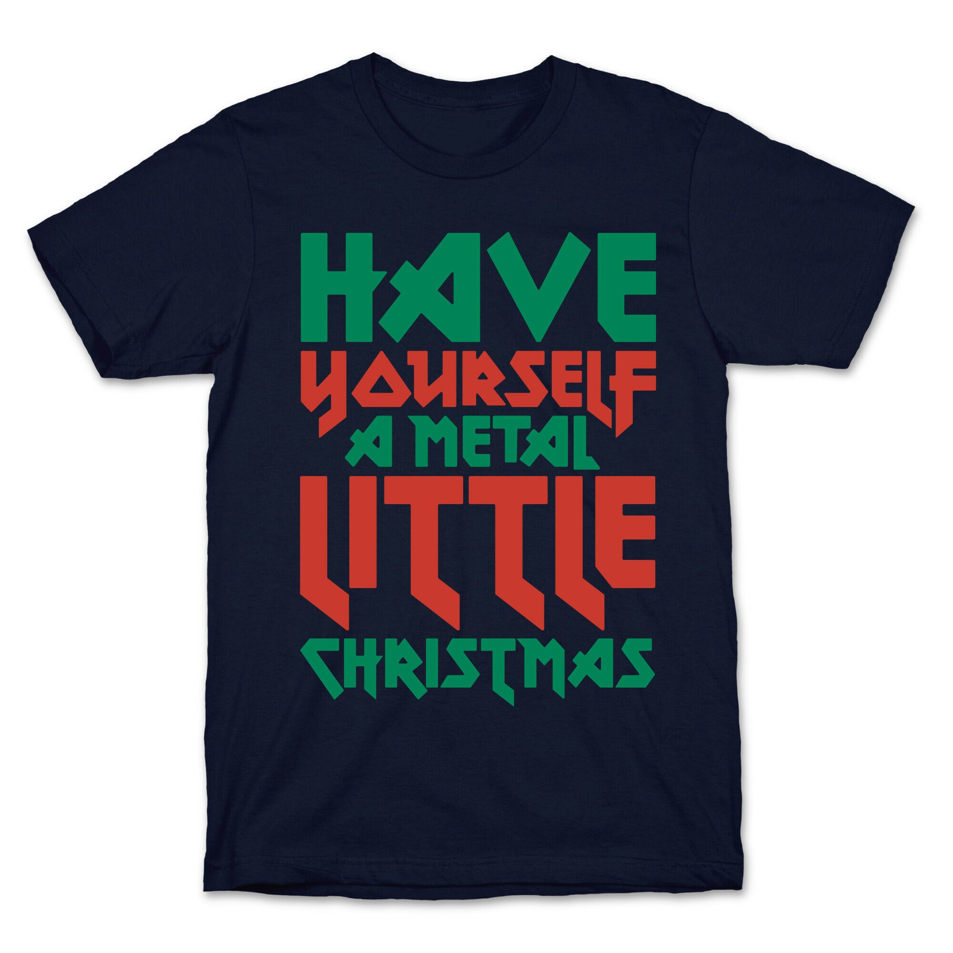 Have Yourself A Metal Little Christmas White Print T-Shirt