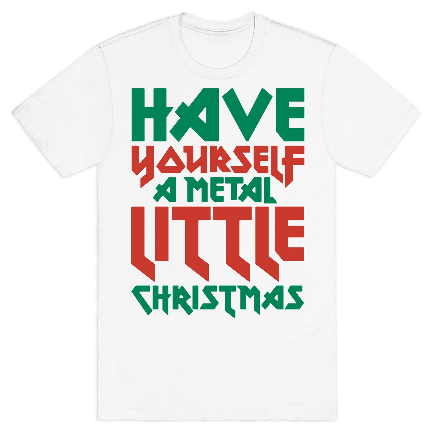 Have Yourself A Metal Little Christmas White Print T-Shirt