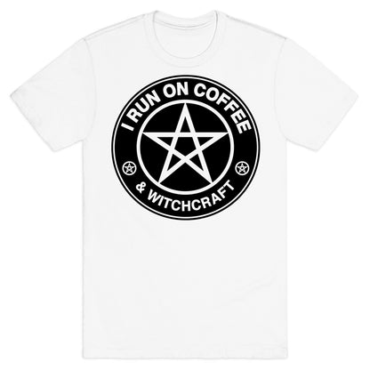 I Run On Coffee and Witchcraft Parody T-Shirt