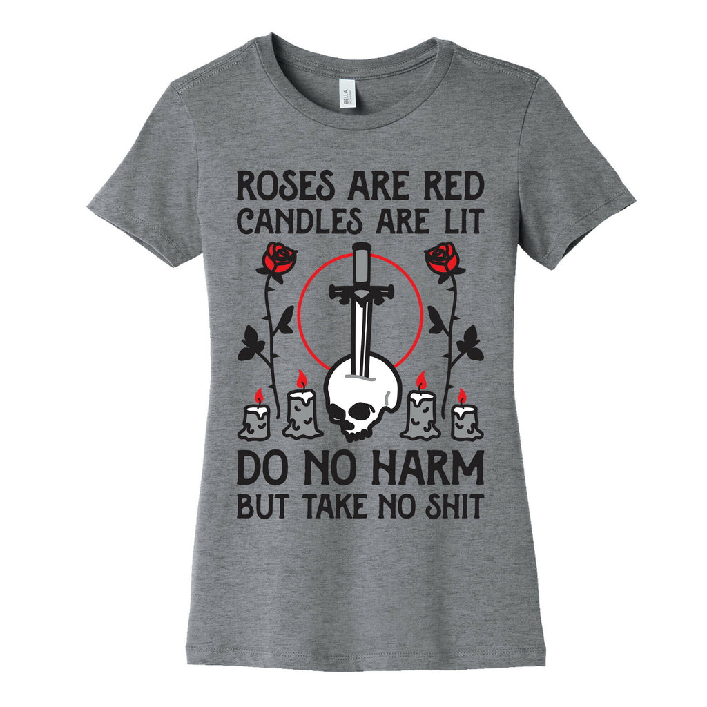 Rose Are Red, Candles Are Lit, Do No Harm, But Take No Shit Women's Cotton Tee